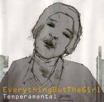 Everything But The Girl : Temperamental